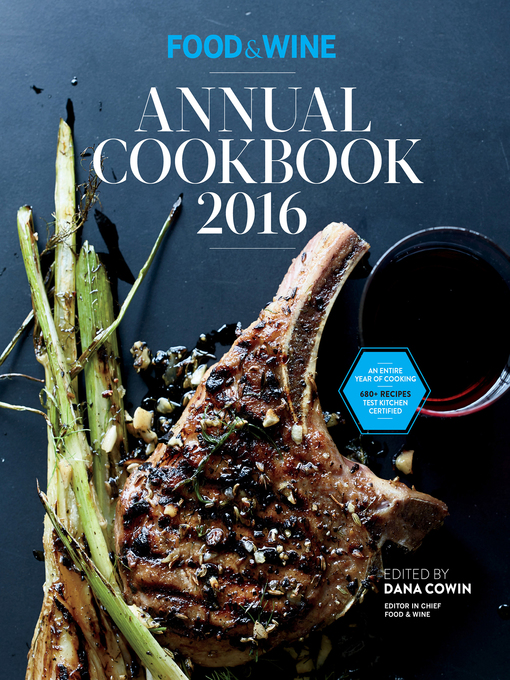 Title details for Food & Wine Annual Cookbook 2016 by Dana Cowin - Wait list